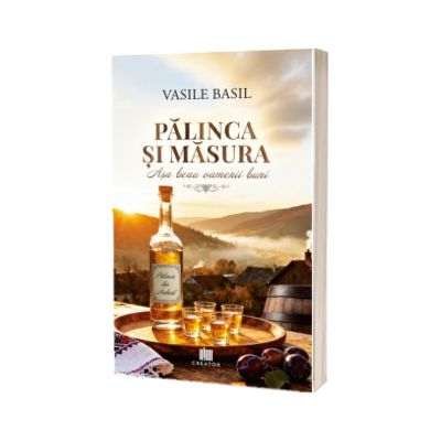 Palinca si masura. Asa beau oamenii buni