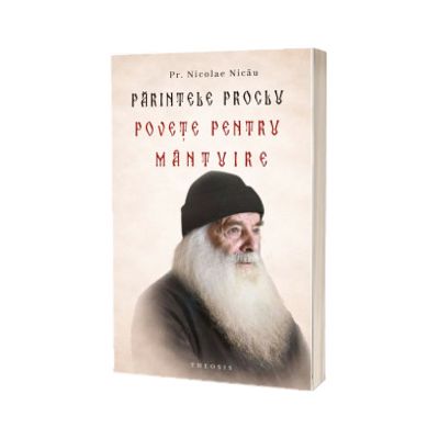 Parintele Proclu. Povete pentru mantuire