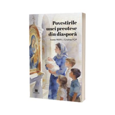 Povestirile unei preotese din diaspora