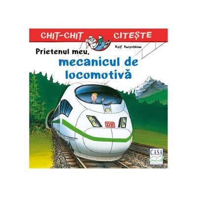 Prietenul meu, mecanicul de locomotiva