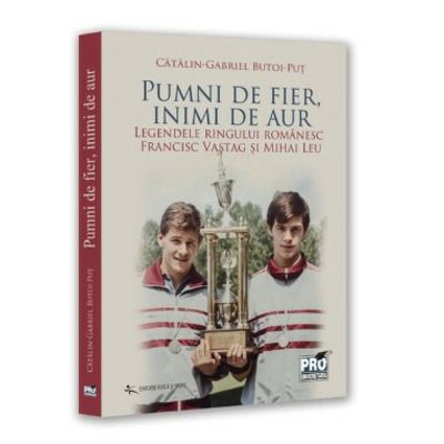 Pumni de fier, inimi de aur