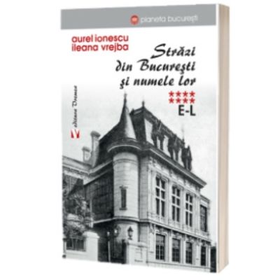 Strazi din Bucuresti si numele lor. E-L