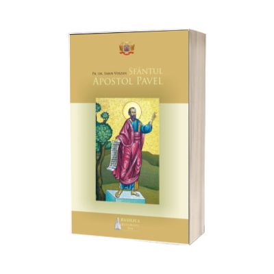 Sfantul Apostol Pavel. Istoria propovaduirii Evangheliei