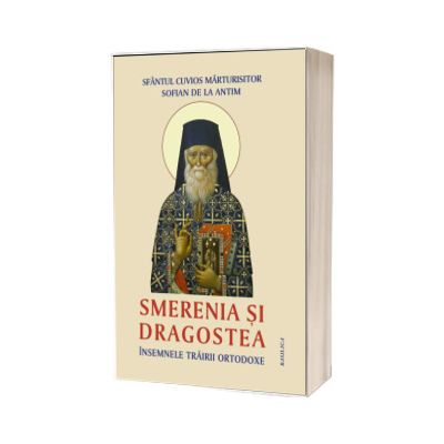 Smerenia si dragostea, insemnele trairii ortodoxe