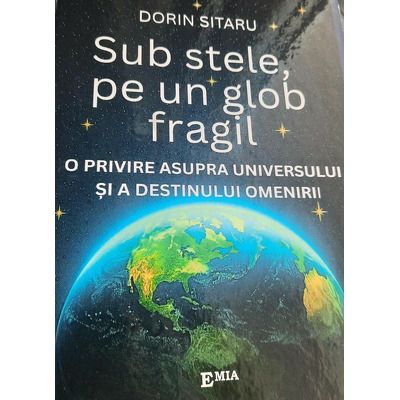 Sub stele, pe un glob fragil