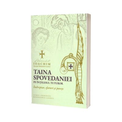 Taina spovedaniei pe intelesul tuturor