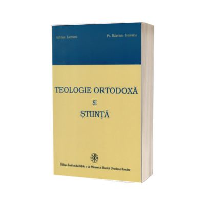 Teologie Ortodoxa si Stiinta