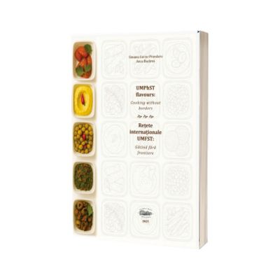UMPhST flavours: cooking without borders. Retete internationale UMFST: gatind fara frontiere