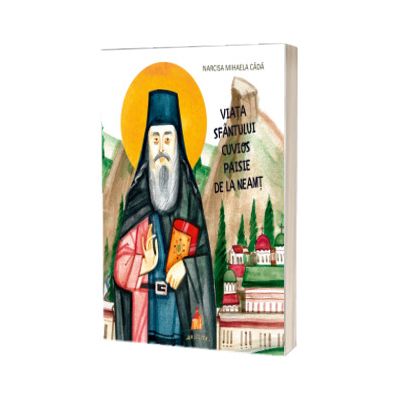 Viata Sfantului Cuvios Paisie de la Neamt