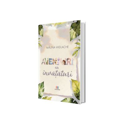 Aventuri cu invataturi