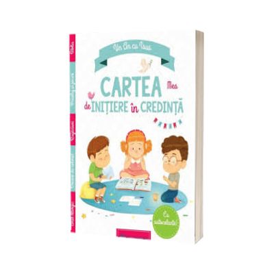 Cartea mea de initiere in credinta