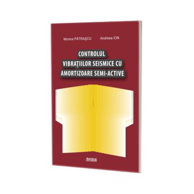 Controlul vibratiilor seismice cu amortizoare semi-active