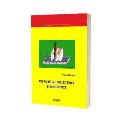 Dispozitive dielectrice si magnetice