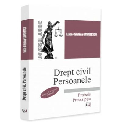 Drept civil. Persoanele. Probele. Prescriptia