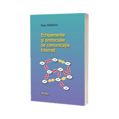 Echipamente si protocoale de comunicatie Internet