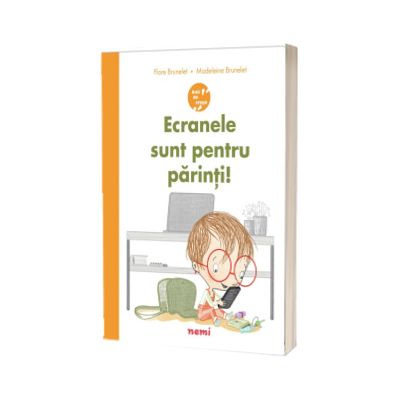 Ecranele sunt pentru parinti!
