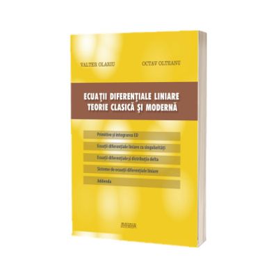 Ecuatii diferentiale liniare. Teorie clasica si moderna