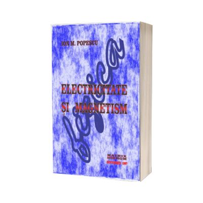 Electricitate si magnetism