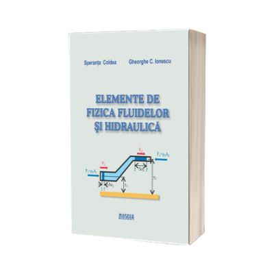 Elemente de fizica fluidelor si hidraulica
