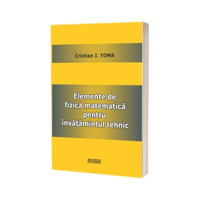 Elemente de fizica matematica pentru invatamantul tehnic