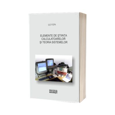 Elemente de stiinta calculatoarelor si teoria sistemelor