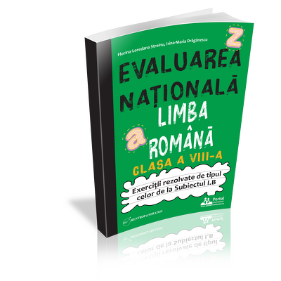 Evaluarea Nationala. Limba romana clasa a VIII-a. Exercitii tip Subiectul I. B