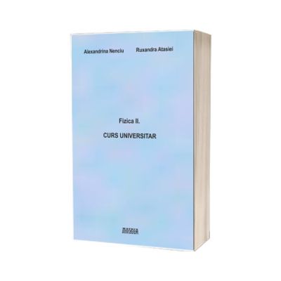 Fizica II. Curs universitar