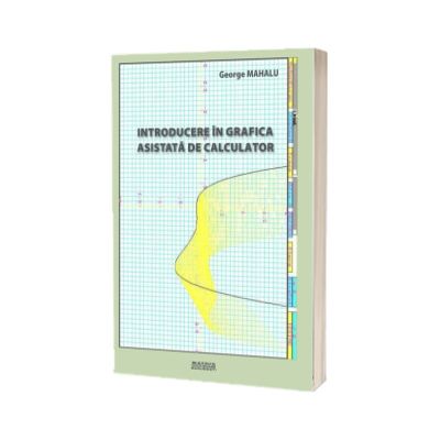 Introducere in grafica asistata de calculator