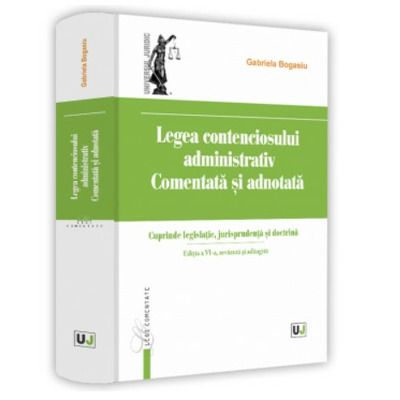 Legea contenciosului administrativ comentata si adnotata
