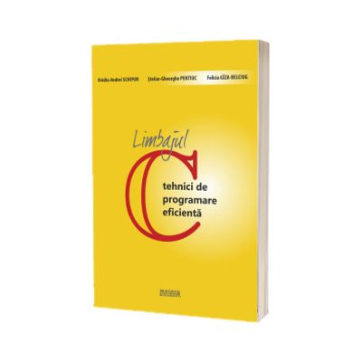 Limbajul C - tehnici de programare eficienta