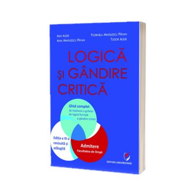 Logica si gandire critica. Ghid complet de rezolvare a grilelor de logica formala si gandire critica