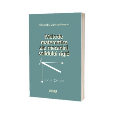 Metode matematice ale mecanicii solidului rigid