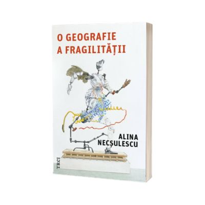O geografie a fragilitatii
