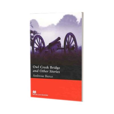 Owl Creek Bridge and Other stories