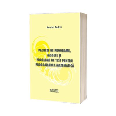 Pachete de programe, modele si probleme de test pentru programarea matematica
