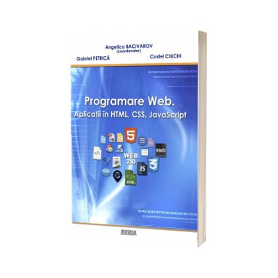 Programare web. Aplicatii in HTML, CSS, JavaScript