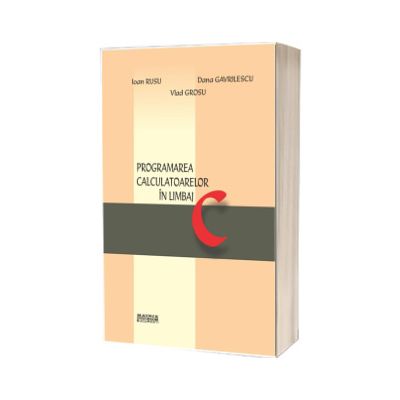Programarea calculatoarelor in limbaj C