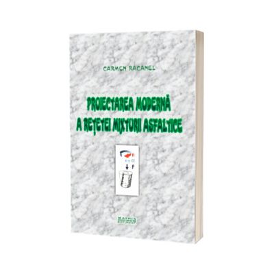 Proiectarea moderna a retetei mixturii asfaltice