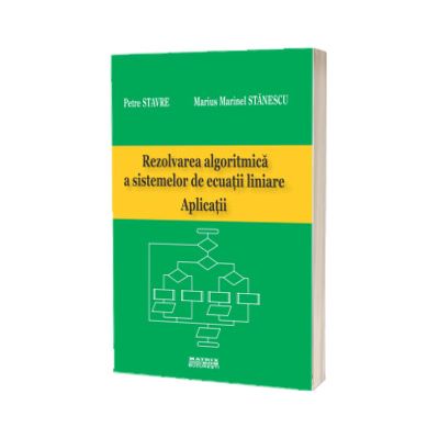 Rezolvarea algoritmica a sistemelor de ecuatii liniare. Aplicatii