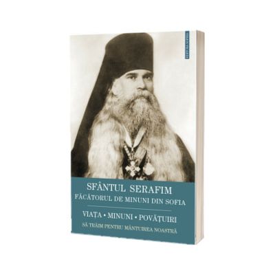 Sfantul Serafim, facatorul de minuni din Sofia