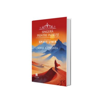 Singura printre intrusi. Spirit liber