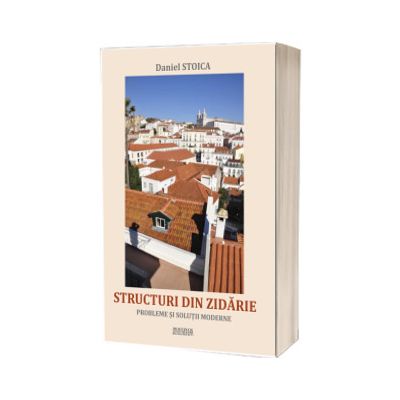 Structuri din zidarie. Probleme si solutii moderne