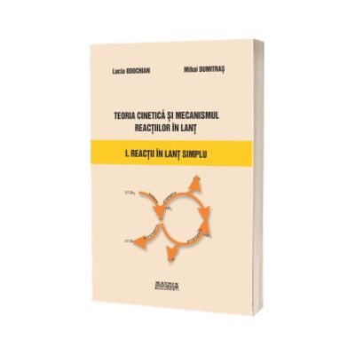 Teoria cinetica si mecanismul reactiilor in lant. Reactii in lant simplu