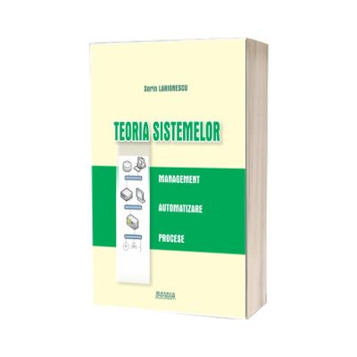 Teoria sistemelor. Management. Automatizare. Procese
