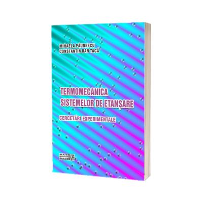 Termomecanica sistemelor de etansare. Cercetari experimentale