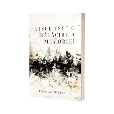 Visul este o ratacire a memoriei