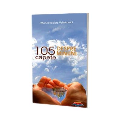 105 Capete despre minuni