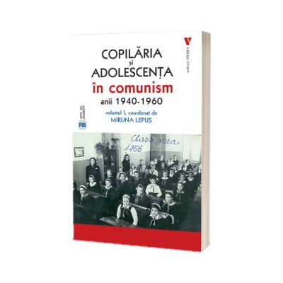 Copilaria si adolescenta in comunism