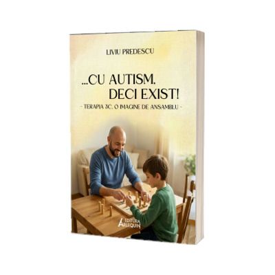 ...cu autism, deci exist! Terapia 3C, o imagine de ansamblu
