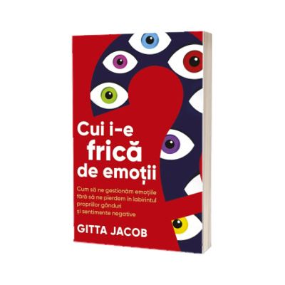 Cui i-e frica de emotii?